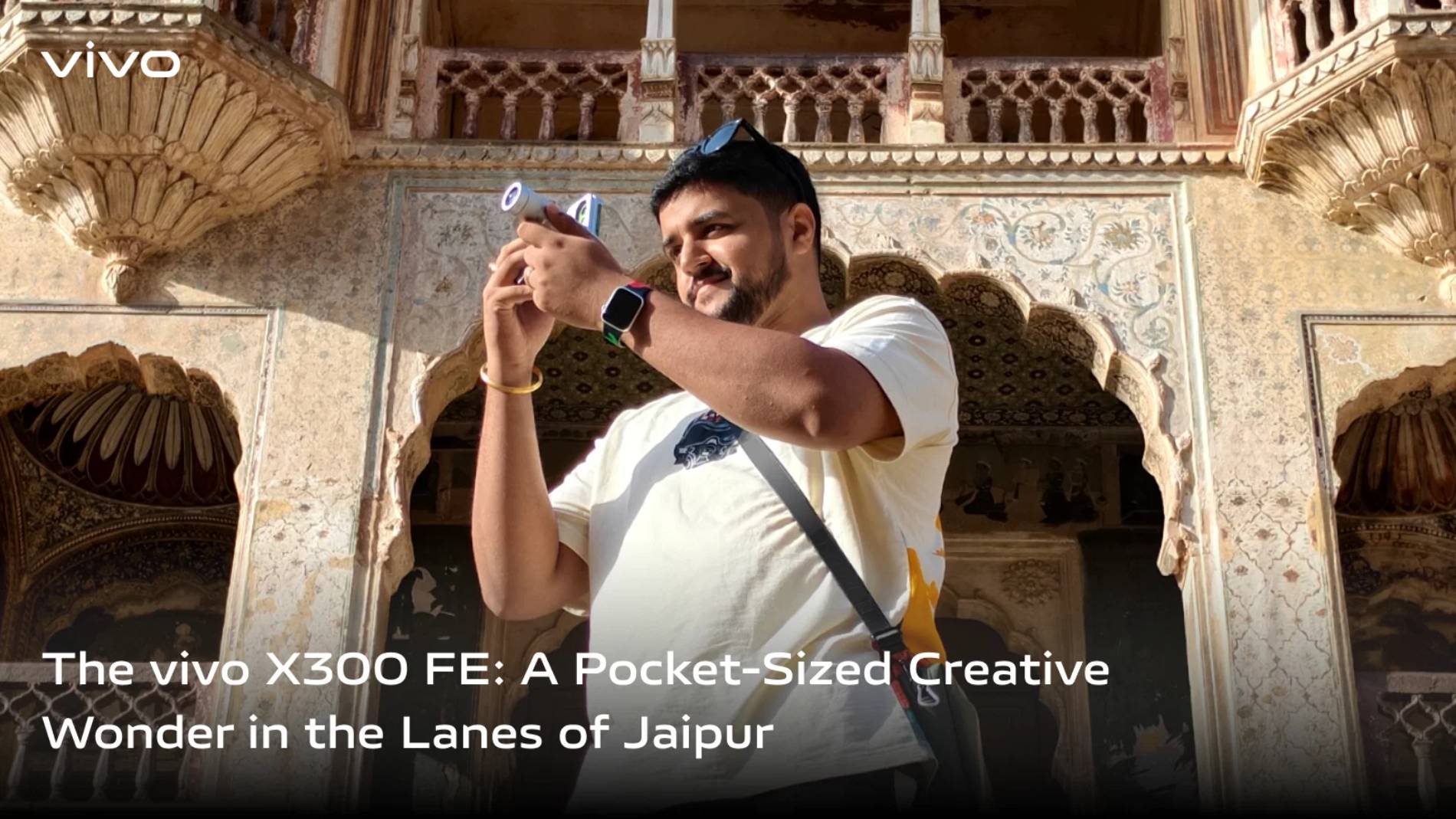 The vivo X300 FE: Raghav Rai Rahlan Takes the Compact Creative Wonder in the Lanes of Jaipur